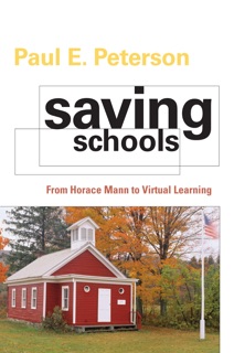 Saving Schools by Paul E. Peterson