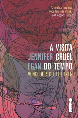 Capa do livro A Visita Cruel do Tempo de Jennifer Egan