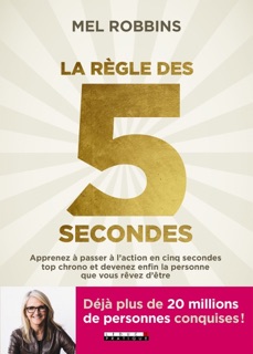La règle des 5 secondes by Mel Robbins
