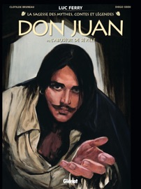 Don Juan - Tome 01 - Clotilde Bruneau, Luc Ferry, Diego Oddi & Didier Poli