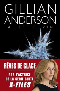 Earthend, T2 : Rêves de glace by Gillian Anderson, Jeff Rovin & Lionel Evrard