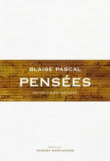 Pensées by Blaise Pascal & Alain Cantillon