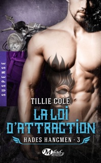 Hades Hangmen, T3 : La Loi d'attraction by Tillie Cole & Mathilde Roger
