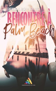 Rencontre à Palm Beach by Cherylin A. Nash, Lou Jazz & Homoromance Editions