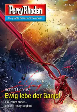 Read: Perry Rhodan 3240: Ewig lebe Book der Ganjo!