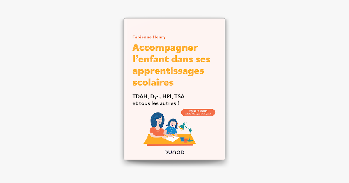 ‎accompagner Lenfant Dans Ses Apprentissages Scolaires Tdah Dys