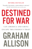 Destined For War - Graham Allison