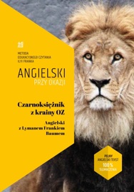 Czarnoksiężnik z Krainy Oz. Angielski z Lymanem Frankiem Baumem - Ilya Frank & L. Frank Baum