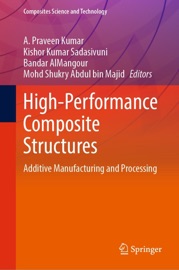 High-Performance Composite Structures - A Praveen Kumar, Kishor Kumar Sadasivuni, Bandar AlMangour & Mohd Shukry Abdul bin Majid