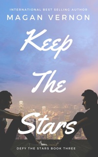 Keep The Stars by Magan Vernon