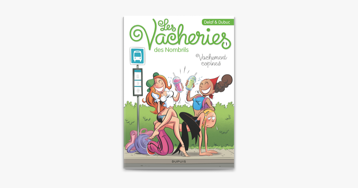 ‎Les vacheries des Nombrils - Tome 1 - Vachement copines écrit par