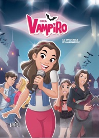 Chica Vampiro - Tome 2 - Le spectacle d'Halloween - Minte & Véronique Grisseaux