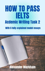 HOW TO PASS IELTS  Academic Writing  Task 2