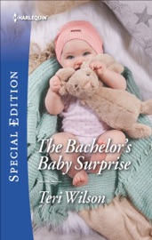 The Bachelor's Baby Surprise - Teri Wilson
