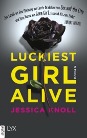 Luckiest Girl Alive - Jessica Knoll & Kristiana Dorn-Ruhl
