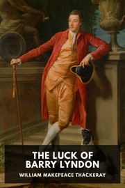 The Luck of Barry Lyndon - William Makepeace Thackeray