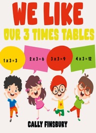 Book We Like Our 3 Times Tables - Cally Finsbury