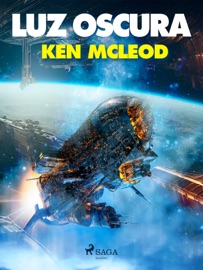 Luz oscura - Ken MacLeod