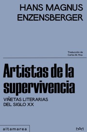 Artistas de la supervivencia - Hans Magnus Enzensberger & Carlos M. Pina