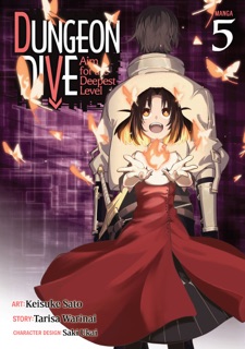 DUNGEON DIVE: Aim for the Deepest Level (Manga) Vol. 5 by Tarisa Warinai & Keisuke Sato