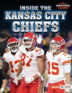 Inside the Kansas City Chiefs by Josh Anderson