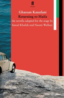 Returning to Haifa by Naomi Wallace & Ismail Khalidi