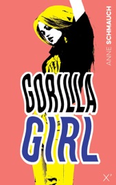 Gorilla Girl - Anne Schmauch