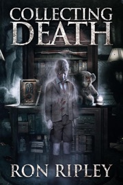 Collecting Death - Ron Ripley & Scare Street