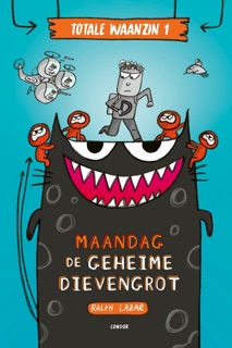 Maandag: de geheime dievengrot by Ralph Lazar