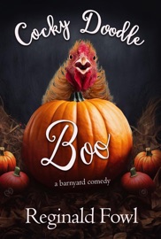 Cocky Doodle Boo - Reginald Fowl & Kimberly Gordon