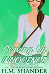 Serving Up Innocence by HM Shander Book Summary, Reviews and Downlod