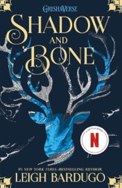 Shadow and Bone - Leigh Bardugo