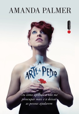 Capa do livro A Arte de Pedir de Amanda Palmer