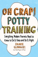 Oh Crap! Potty Training - Jamie Glowacki Cover Art