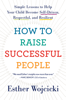 How To Raise Successful People - Esther Wojcicki