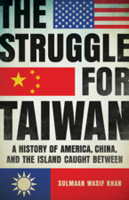 The Struggle for Taiwan - Sulmaan Wasif Khan Cover Art