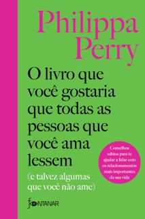 O livro que você gostaria que todas as pessoas que você ama lessem by Philippa Perry
