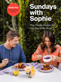 Sundays with Sophie - Bobby Flay, Sophie Flay & Emily Timberlake