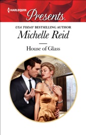 House of Glass - Michelle Reid by  Michelle Reid PDF Download