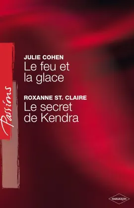 Read: Le feu et la glace - Le Book secret de Kendra (Harlequin Passions)