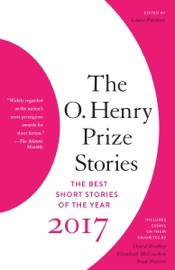 The O. Henry Prize Stories 2017 - Laura Furman