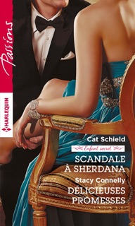 Scandale à Sherdana - Délicieuses promesses by Cat Schield & Stacy Connelly