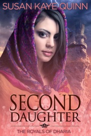 Second Daughter (The Royals of Dharia, Book Two) - Susan Kaye Quinn