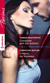 Conquise par son patron - L'espoir de Vanessa - Teresa Southwick & Christyne Butler