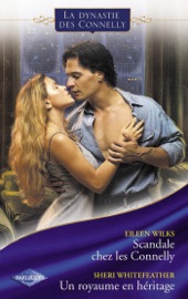 Scandale chez les Connelly - Un royaume en héritage (Saga Les Connelly vol.6) - Eileen Wilks & Sheri WhiteFeather by  Eileen Wilks & Sheri WhiteFeather PDF Download