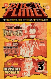 Bitch Planet: Triple Feature #1 - Conley Lyons, Andrew Aydin, Cheryl Lynn Eaton, Joanna Estep & Maria Fröhlich