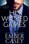 His Wicked Games by Ember Casey Book Summary, Reviews and Downlod