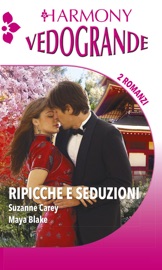 Ripicche e seduzioni - Suzanne Carey & Maya Blake