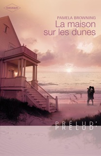 La maison sur les dunes (Harlequin Prélud') by Pamela Browning