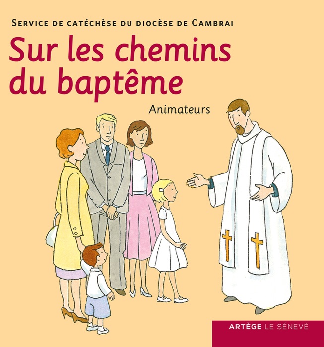 Sur les chemins du baptême - Animateurs